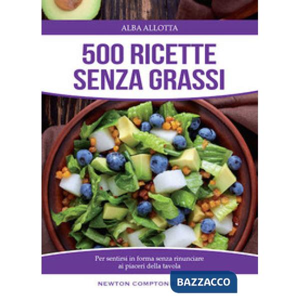 500 ricette senza grassi
