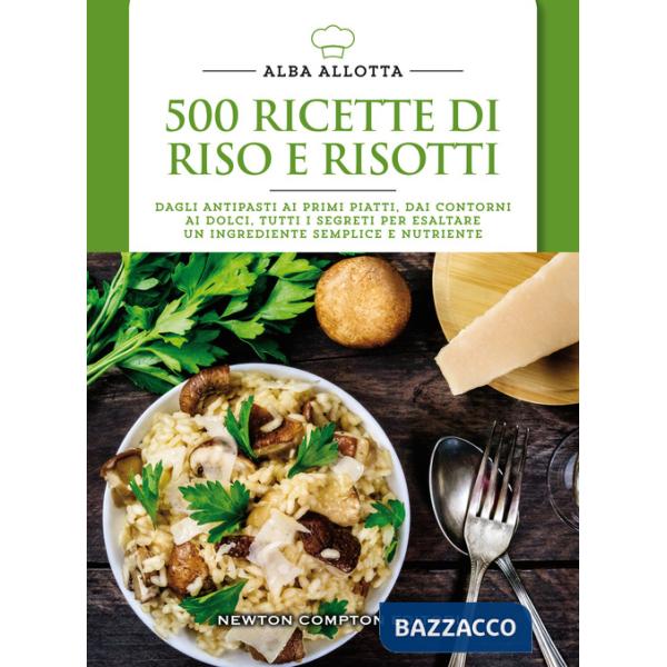 500 ricette di riso e risotti