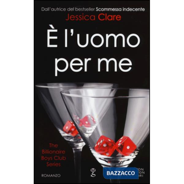 È l'uomo per me. The Billionaire Boys Club series