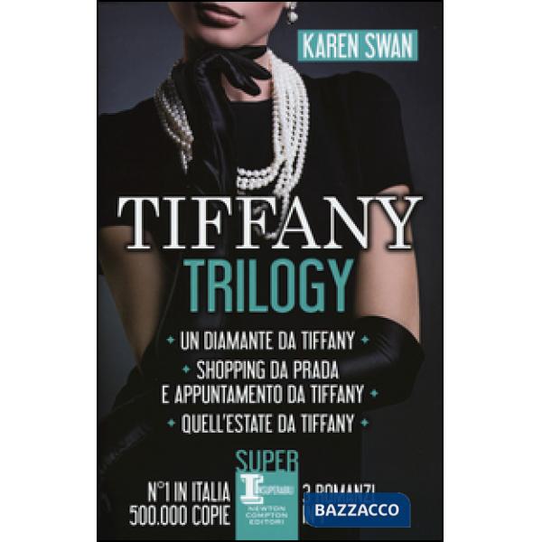 Tiffany trilogy: Un diamante da Tiffany-Shopping da Prada e appuntamento da Tiffany-Quell'estate da Tiffany