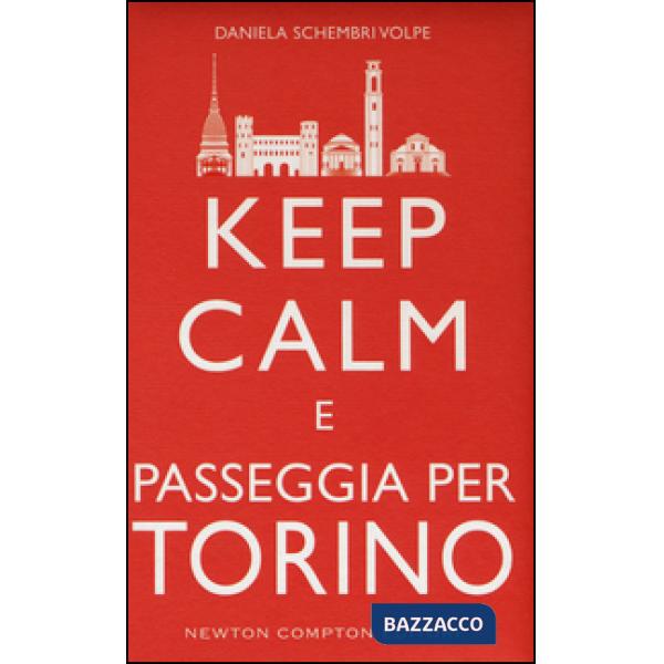 Keep calm e passeggia per Torino