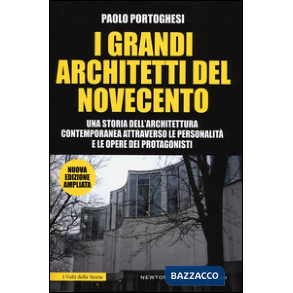 Grandi architetti del Novecento. Ediz. illustrata (I)