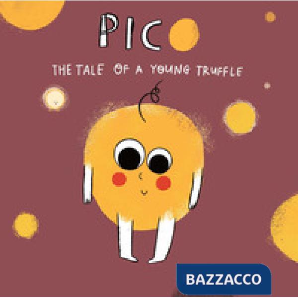 Pico. Tale of young truffle