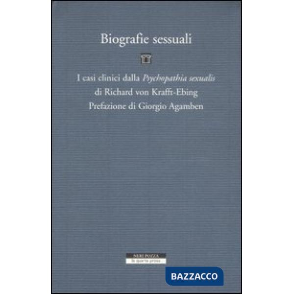 Biografie sessuali. I casi clinici dalla «Psychopatia sexualis» di Richard von Krafft-Ebing