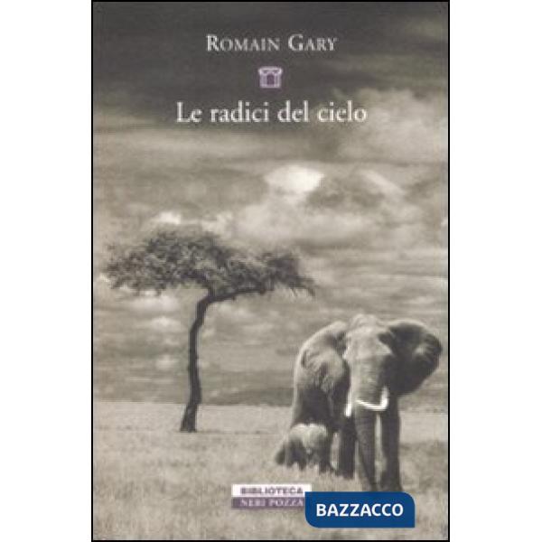 Radici del cielo (Le)