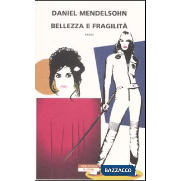 Bellezza e fragilità