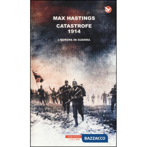 Catastrofe 1914. L'Europa in guerra