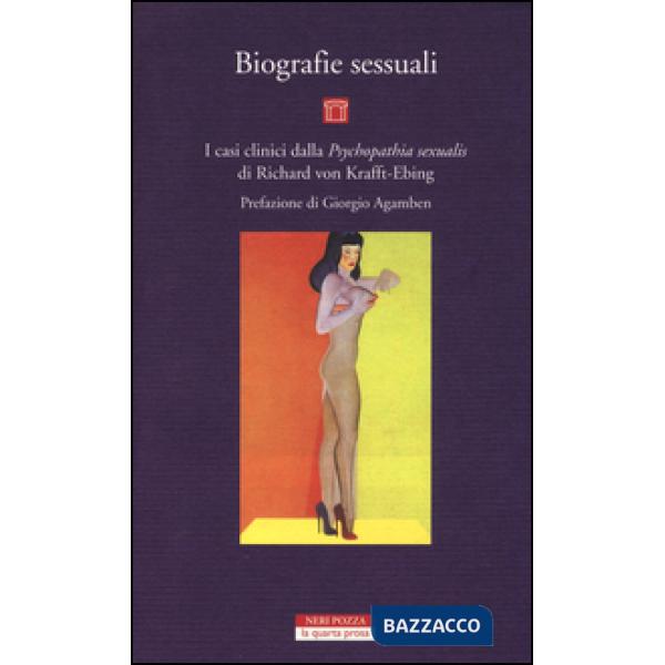 Biografie sessuali. I casi clinici dalla «Psychopatia sexualis» di Richard von Krafft-Ebing