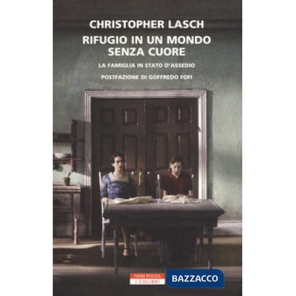 Rifugio in un mondo senza cuore. La famiglia in stato d'assedio