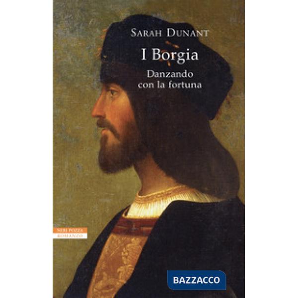 Danzando con la fortuna. I Borgia