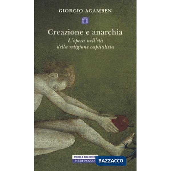 Creazione e anarchia. L'opera nell'età della religione capitalistica
