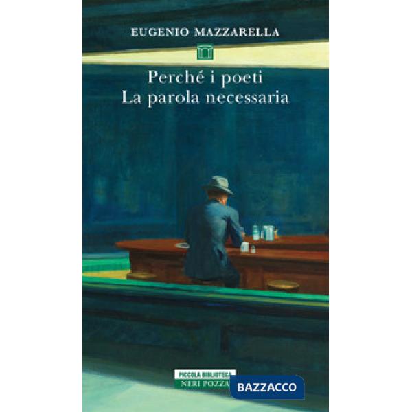Perché i poeti. La parola necessaria