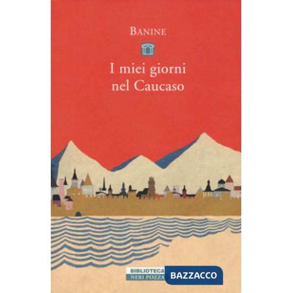 I miei giorni nel Caucaso