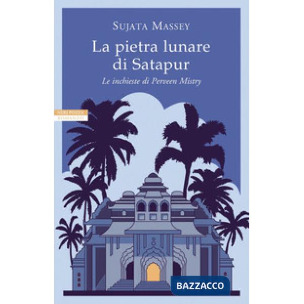 Pietra lunare di Satapur. Le inchieste di Perveen Mistry (La)