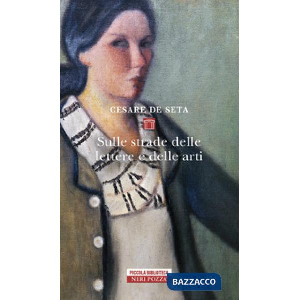 Sulle strade delle lettere e delle arti