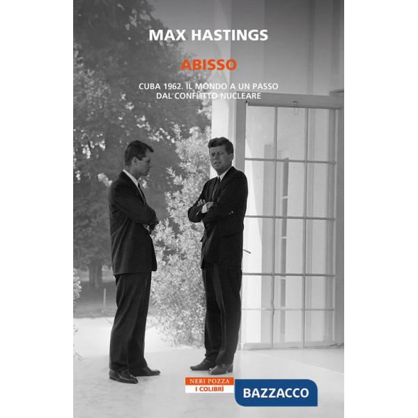 Abisso. Cuba 1962. Il mondo a un passo dal conflitto nucleare