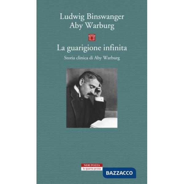 Guarigione infinita. Storia clinica di Aby Warburg (La)
