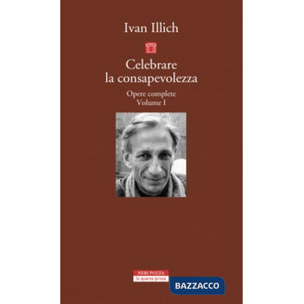Opere complete. Vol. 1: Celebrare la consapevolezza