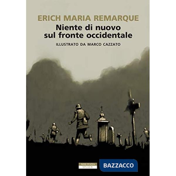 Niente di nuovo sul fronte occidentale. Ediz. illustrata