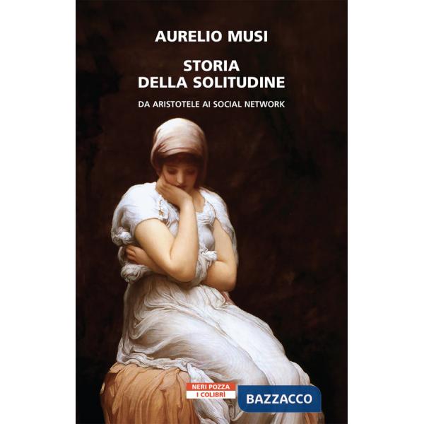 Storia della solitudine. Da Aristotele ai social network