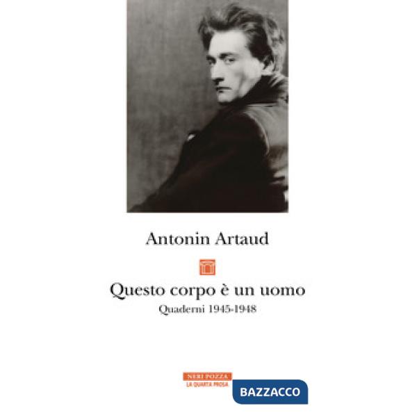 Questo corpo è un uomo. Quaderni 1945-1948