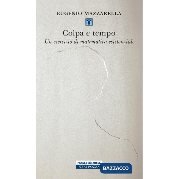 Colpa e tempo. Un esercizio di matematica esistenziale