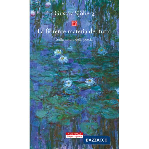 Materia fiorente. Sulla natura della poesia (La)