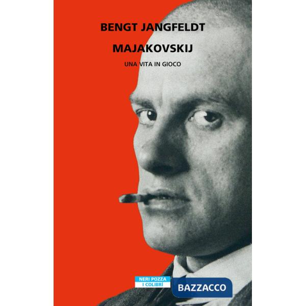 Majakovskij. Una vita in gioco