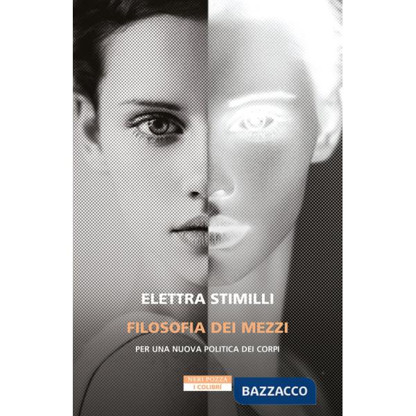 Filosofia dei mezzi. Per una nuova politica dei corpi