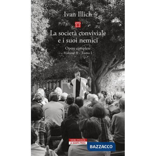 Opere complete. Vol. 2/1: La società conviviale e i suoi nemici
