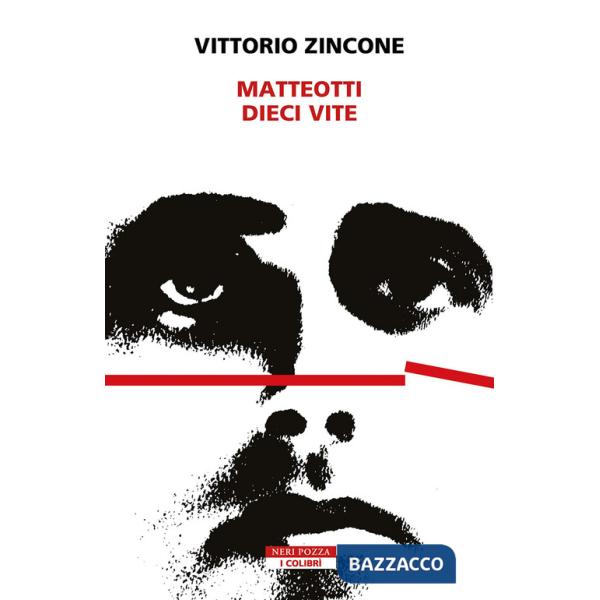 Matteotti. Dieci vite