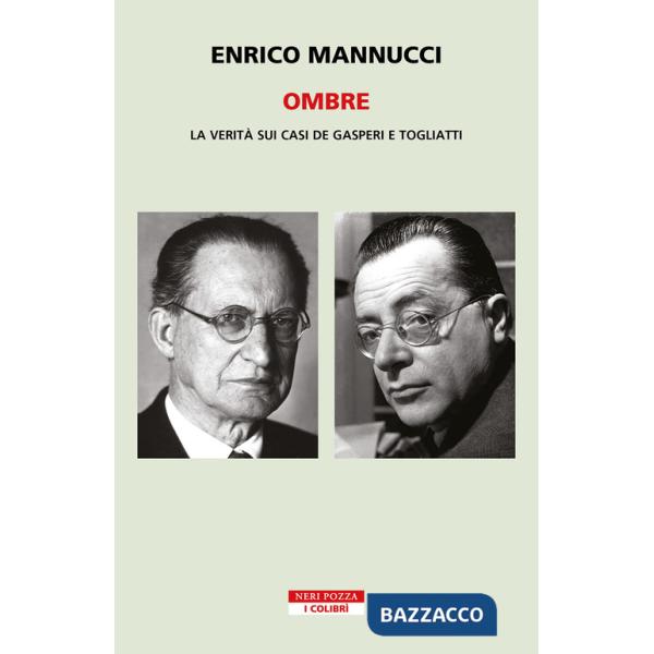 Ombre. La verità sui casi De Gasperi e Togliatti