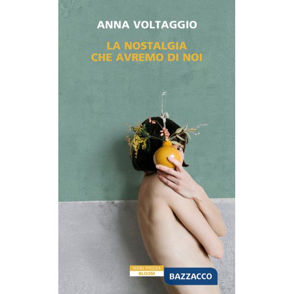 Nostalgia che avremo di noi (La)