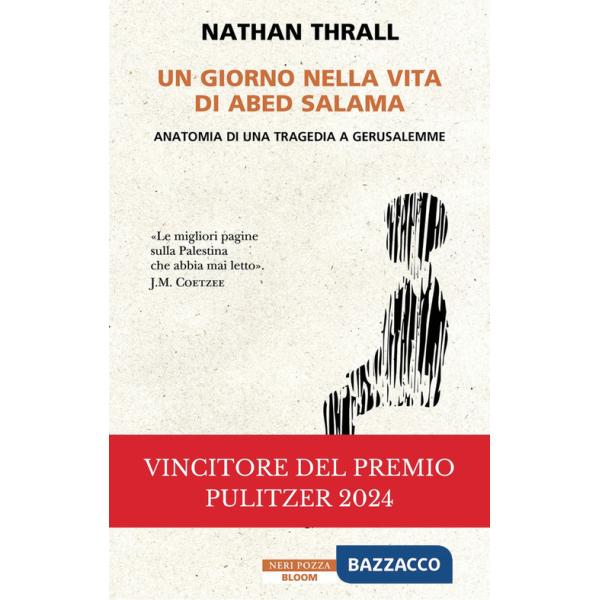 Giorno nella vita di Abed Salama. Anatomia di una tragedia a Gerusalemme (Un)