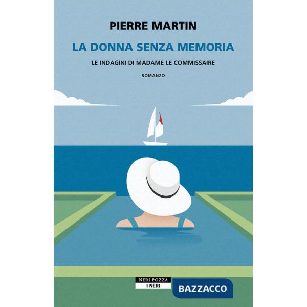 Donna senza memoria. Le indagini di Madame le commissaire (La)