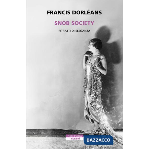 Snob society. Ritratti di eleganza