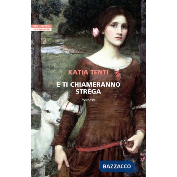 E ti chiameranno strega