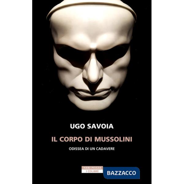 Corpo di Mussolini. Odissea di un cadavere (Il)