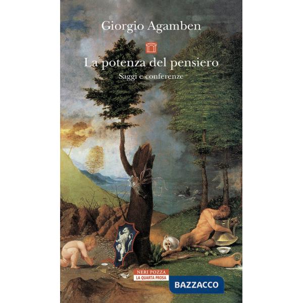 Potenza del pensiero. Saggi e conferenze. Nuova ediz. (La)