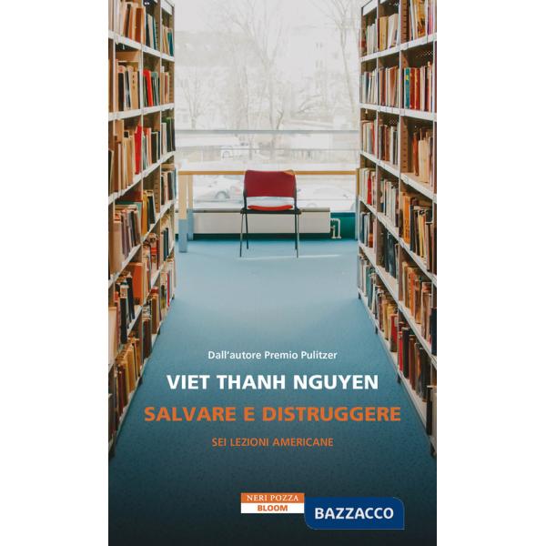 Salvare e distruggere. Sei lezioni americane