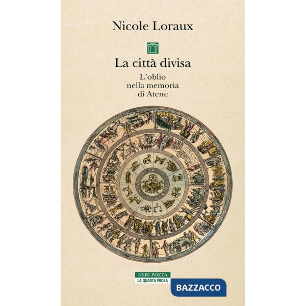 Città divisa. L'oblio nella memoria di Atene (La)