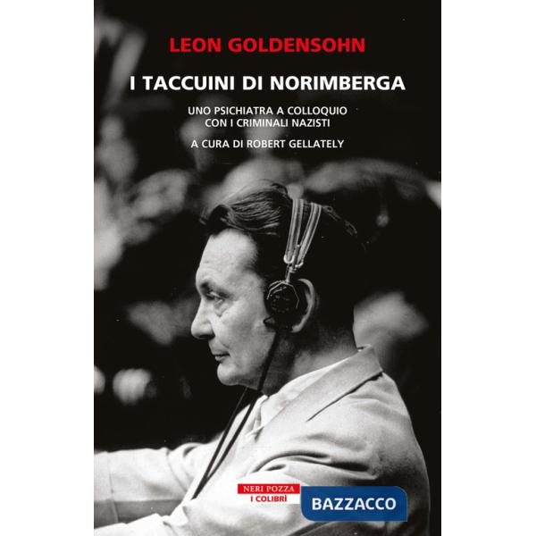 Taccuini di Norimberga. Uno psichiatra a colloquio con i criminali nazisti (I)