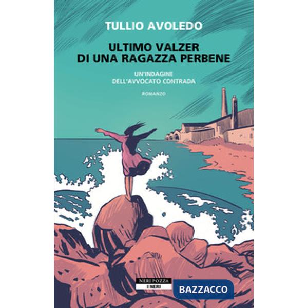 Ultimo valzer di una ragazza perbene. Un'indagine dell'avvocato Contrada