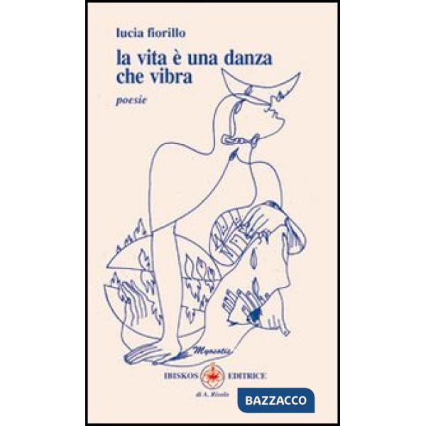 Vita è una danza che vibra (La)