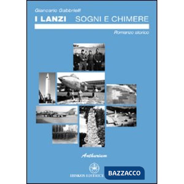 Sogni e chimere. I Lanzi
