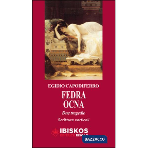Fedra-Ocna. Due tragedie