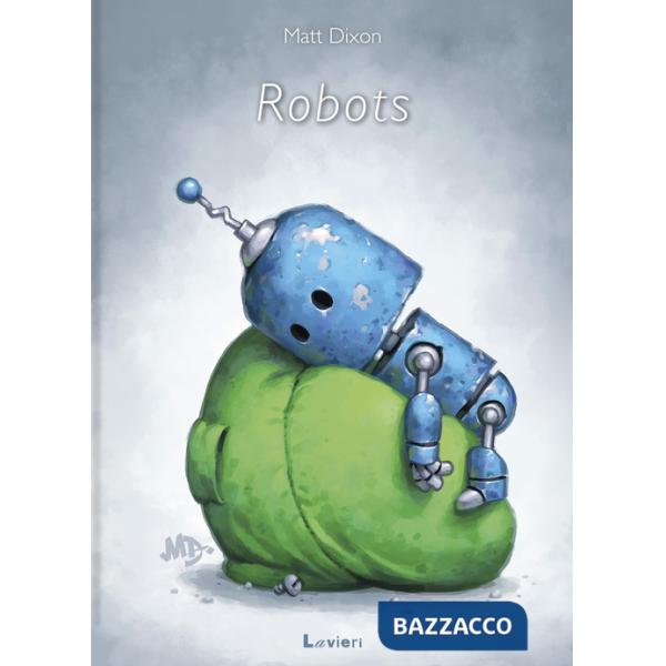 Robots. Ediz. a colori
