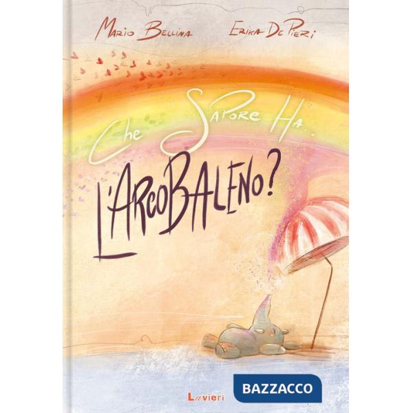 Che sapore ha l'arcobaleno?