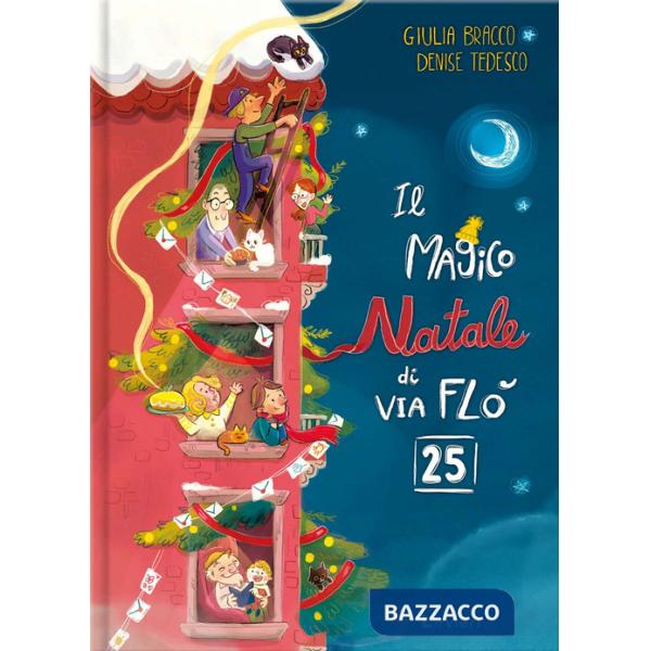 Magico Natale di via Flò 25. Ediz. a colori (Il)