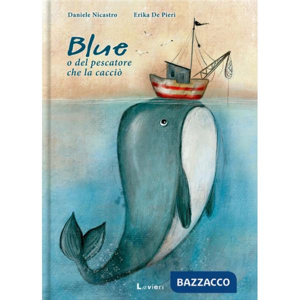 Blue o del pescatore che la cacciò